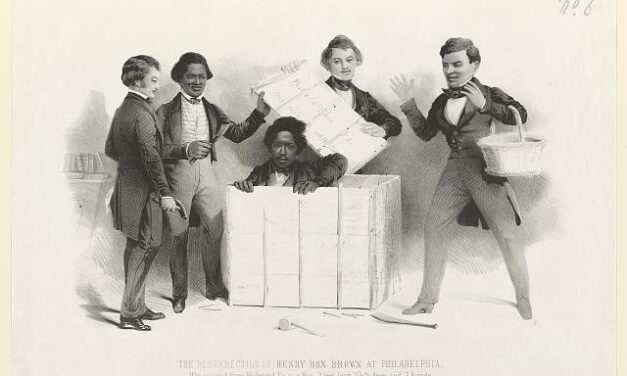 History From Farther North #9:  The magic of Henry Box Brown in Vermont